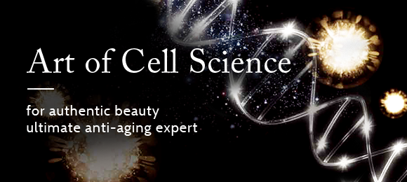 Art of Cell Science / for authentic beauty ultimate anti-aging expert